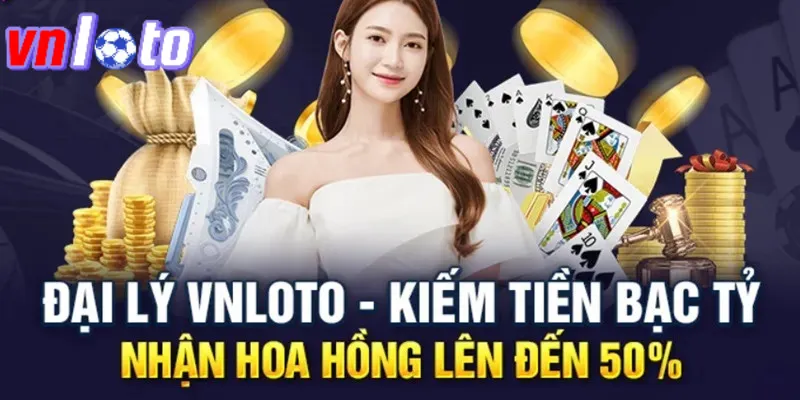 Mức hoa hồng cao hấp dẫn từ thương hiệu đại lý Vnloto